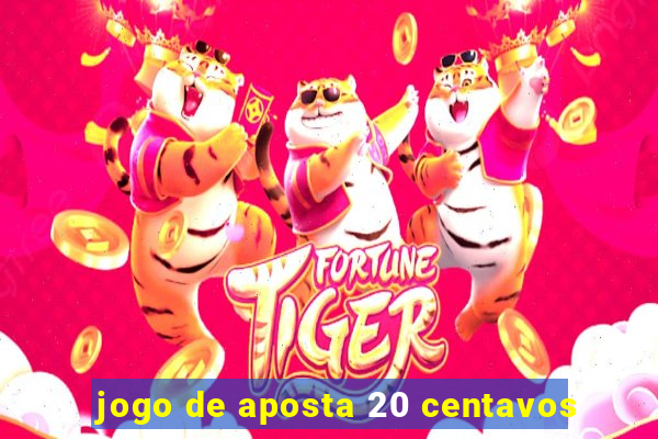 jogo de aposta 20 centavos